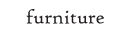 furniture